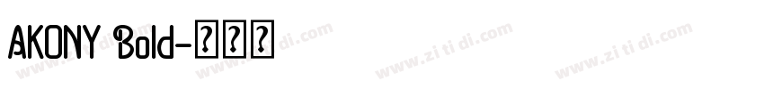 AKONY Bold字体转换